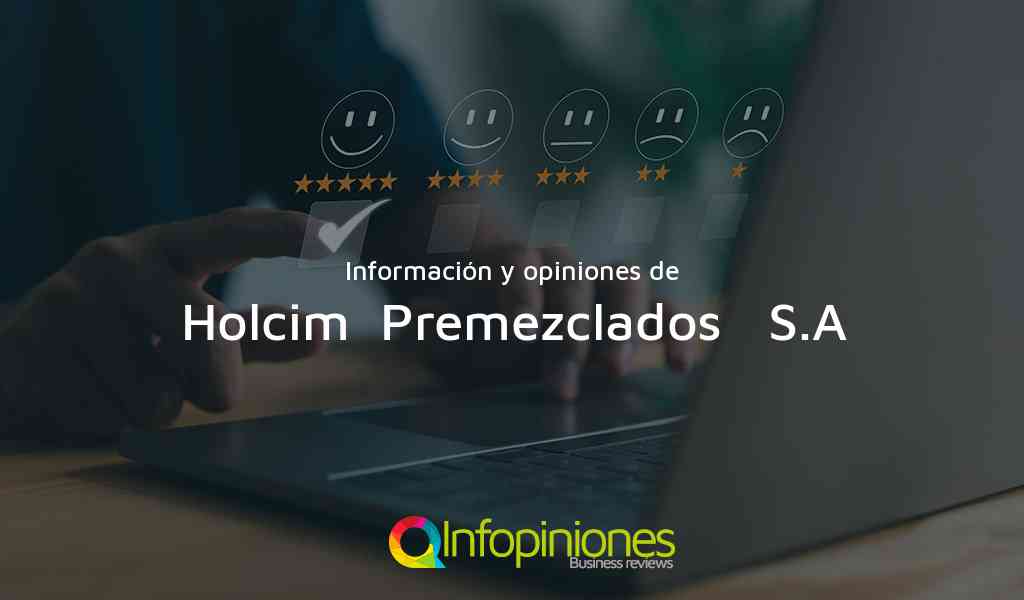 Información y opiniones sobre Holcim  Premezclados   S.A de Bogotá, D.C.